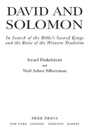 David And Solomon In Search Of The Bibles Sacred Kings And The Roots Of The Western Tradition Epub Finkelstein