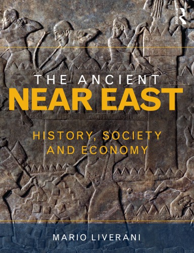 The Ancient Near East History Society And Economy Mario Liverani
