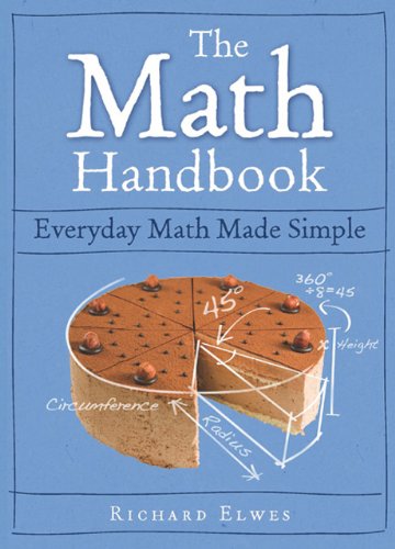 The Math Handbook Everyday Math Made Simple Richard Elwes