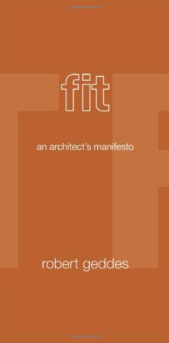 Fit An Architects Manifesto Robert Geddes