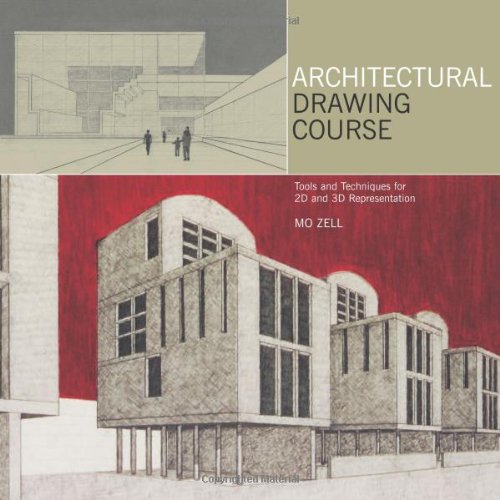 Architectural Drawing Course Tools And Techniques For 2d And 3d Representation Mo Zell
