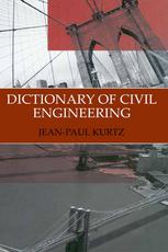Dictionary Of Civil Engineering Englishfrench 1st Edition Jeanpaul Kurtz Auth