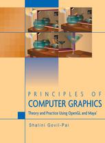 Principles Of Computer Graphics Theory And Practice Using Opengl And Maya 1st Edition Shalini Govilpai Auth