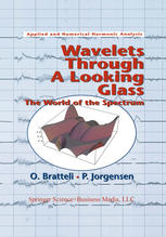 Wavelets Through A Looking Glass The World Of The Spectrum 1st Edition Ola Bratteli