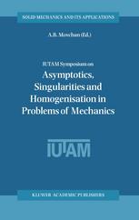 Iutam Symposium On Asymptotics Singularities And Homogenisation In Problems Of Mechanics Proceedings Of The Iutam Symposium Held In Liverpool United Kingdom 811 July 2002 1st Edition J Kaplunov