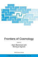 Frontiers Of Cosmology Proceedings Of The Nato Advanced Study Institute On The Frontiers Of Cosmology Cargse France 820 September 2003 1st Edition Monique Signore