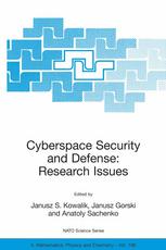 Cyberspace Security And Defense Research Issues Proceedings Of The Nato Advanced Research Workshop On Cyberspace Security And Defense Research Issues Gdansk Poland 69 September 2004 1st Edition Andrzej Biaas Auth