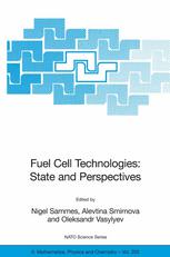 Fuel Cell Technologies State And Perspectives Proceedings Of The Nato Advanced Research Workshop On Fuel Cell Technologies State And Perspectives Kyiv Ukraine 610 June 2004 1st Edition Od Vasylyev Auth