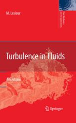Turbulence In Fluids Fourth Revised And Enlarged Edition 4th Edition Marcel Lesieur Auth