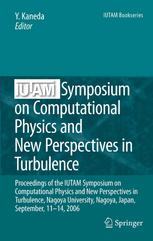 Iutam Symposium On Computational Physics And New Perspectives In Turbulence Proceedings Of The Iutam Symposium On Computational Physics And New Perspectives In Turbulence Nagoya University Nagoya Japan September 1114 2006 1st Edition Javier Jimnez Auth