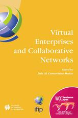 Virtual Enterprises And Collaborative Networks Ifip 18th World Computer Congress Tc5 Wg55 5th Working Conference On Virtual Enterprises 2227 August 2004 Toulouse France 1st Edition Luis M Camarinhamatos