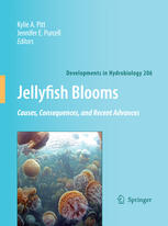 Jellyfish Blooms Causes Consequences And Recent Advances Proceedings Of The Second International Jellyfish Blooms Symposium Held At The Gold Coast Queensland Australia 2427 June 2007 1st Edition Josepmaria Gili