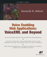 Voice Enabling Web Applications Voicexml And Beyond 1st Edition Ken Abbott Auth