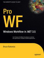 Pro Wf Windows Workflow In Net 35 1st Edition Bruce Bukovics Auth