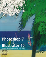 Photoshop 7 And Illustrator 10 Create Great Advanced Graphics 1st Edition Dave Cross