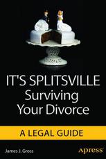 Its Splitsville Surviving Your Divorce 1st Edition James J Gross Auth