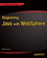 Beginning Java With Websphere 1st Edition Robert W Janson Auth