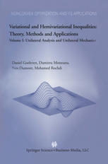 Variational And Hemivariational Inequalities Theory Methods And Applications Volume I Unilateral Analysis And Unilateral Mechanics 1st Edition D Goeleven