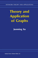 Theory And Application Of Graphs 1st Edition Junming Xu Auth