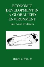 Economic Development In A Globalized Environment East Asian Evidences 1st Edition Henry Y Wan Jr Auth