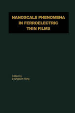 Nanoscale Phenomena In Ferroelectric Thin Films 1st Edition In Kyeong Yoo Auth