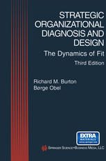 Strategic Organizational Diagnosis And Design The Dynamics Of Fit 3rd Edition Richard M Burton