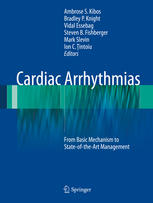 Cardiac Arrhythmias From Basic Mechanism To Stateoftheart Management 1st Edition Ambrose S Kibos Md