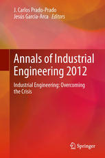 Annals Of Industrial Engineering 2012 Industrial Engineering Overcoming The Crisis Eneritz Onaindia Gerrikabeitia