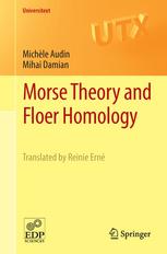 Morse Theory And Floer Homology 1st Edition Michle Audin Mihai Damian Auth