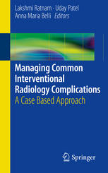 Managing Common Interventional Radiology Complications A Case Based Approach 1st Edition Robert P Allison