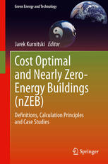 Cost Optimal And Nearly Zeroenergy Buildings Nzeb Definitions Calculation Principles And Case Studies 1st Edition Jarek Kurnitski Ed