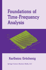 Foundations Of Timefrequency Analysis 1st Edition Karlheinz Grchenig Auth