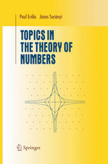 Topics In The Theory Of Numbers 1st Edition Paul Erds Jnos Surnyi Auth