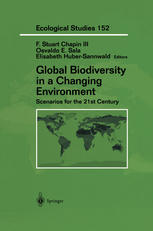Global Biodiversity In A Changing Environment Scenarios For The 21st Century 1st Edition F Stuart Chapin Iii
