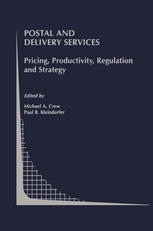 Postal And Delivery Services Pricing Productivity Regulation And Strategy 1st Edition Michael A Crew