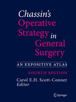 Chassins Operative Strategy In General Surgery An Expositive Atlas 4th Edition Carol E H Scottconner Md