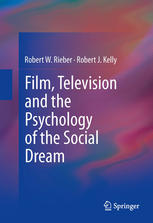 Film Television And The Psychology Of The Social Dream 1st Edition Robert W Rieber
