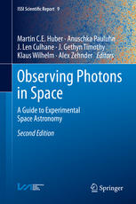 Observing Photons In Space A Guide To Experimental Space Astronomy 2nd Edition Martin C E Huber