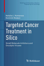 Targeted Cancer Treatment In Silico Small Molecule Inhibitors And Oncolytic Viruses 1st Edition Natalia L Komarova