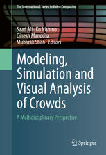 Modeling Simulation And Visual Analysis Of Crowds A Multidisciplinary Perspective 1st Edition Saad Ali