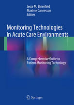Monitoring Technologies In Acute Care Environments A Comprehensive Guide To Patient Monitoring Technology 1st Edition James F Szocik Md Auth