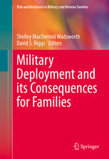 Military Deployment And Its Consequences For Families 1st Edition Shelley Macdermid Wadsworth Auth