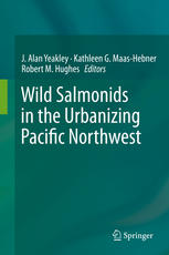 Wild Salmonids In The Urbanizing Pacific Northwest 1st Edition J Alan Yeakley Auth