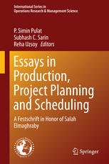 Essays In Production Project Planning And Scheduling A Festschrift In Honor Of Salah Elmaghraby 1st Edition Wedad J Elmaghraby
