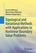 Topological And Variational Methods With Applications To Nonlinear Boundary Value Problems 1st Edition Dumitru Motreanu