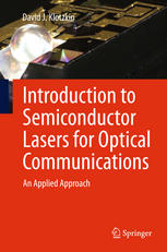 Introduction To Semiconductor Lasers For Optical Communications An Applied Approach 1st Edition David J Klotzkin Auth