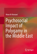Psychosocial Impact Of Polygamy In The Middle East 1st Edition Alean Alkrenawi Auth