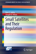 Small Satellites And Their Regulation 1st Edition Ram S Jakhu