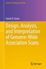 Design Analysis And Interpretation Of Genomewide Association Scans 1st Edition Daniel O Stram Auth