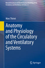 Anatomy And Physiology Of The Circulatory And Ventilatory Systems 1st Edition Marc Thiriet Auth